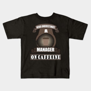 Manager Caffeine Coffee Coffee-addicted Chef Kids T-Shirt